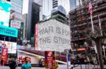Andrea Crespi, War is for the stupid, Time Square, New York