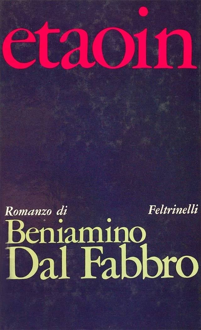Beniamino Dal Fabbro Etaoin (Feltrinelli, Milano 1971)