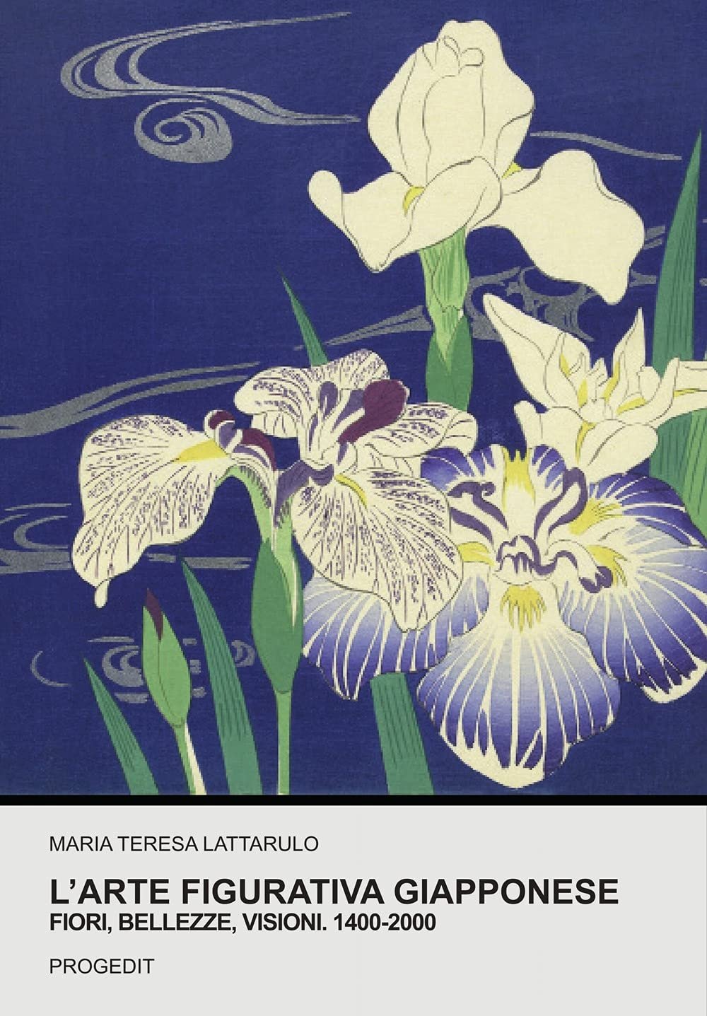 Maria Teresa Lattarulo – L'arte figurativa giapponese. Fiori, bellezze, visioni. 1400 2000 (Progedit, Bari 2021)