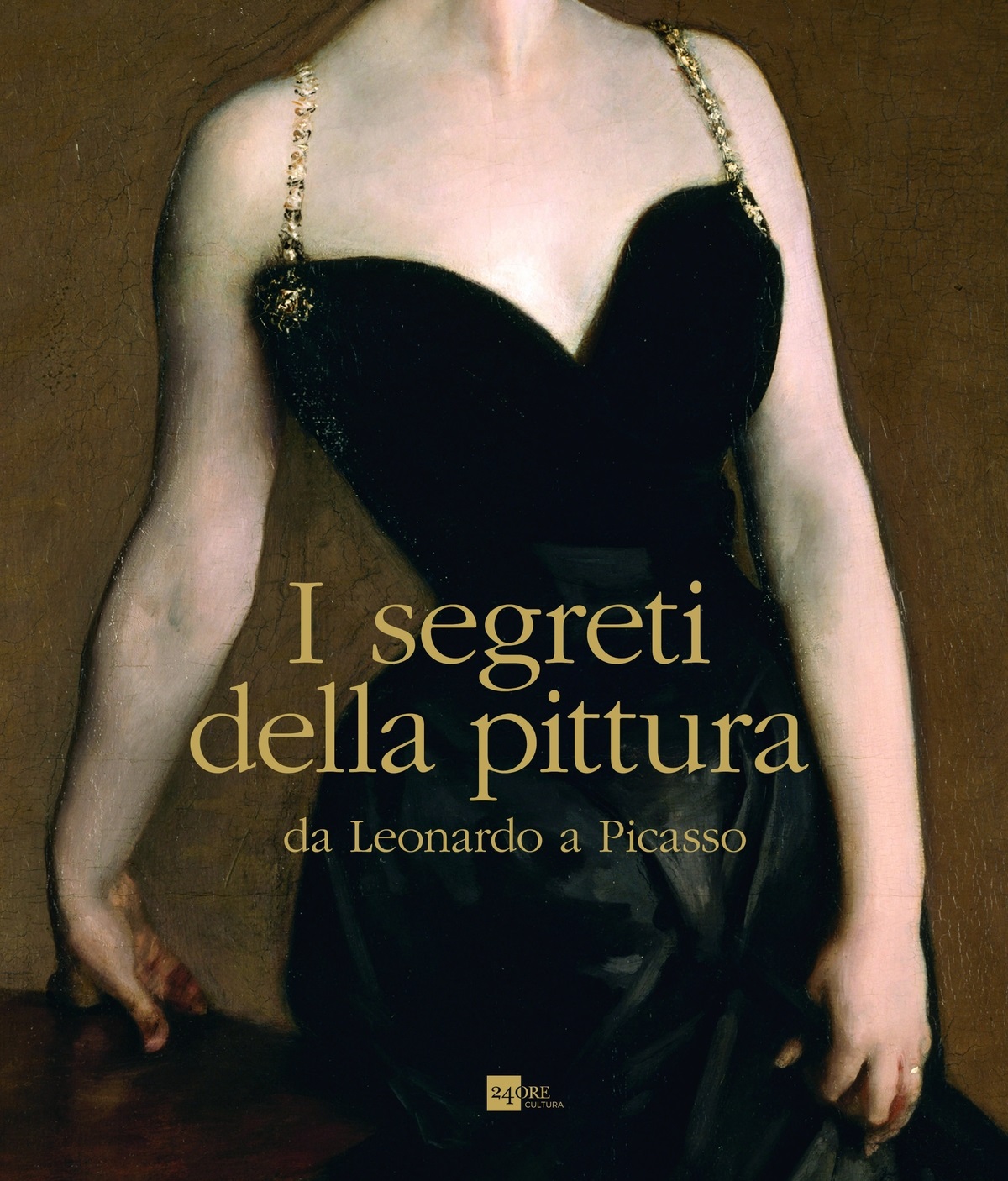 Pietro C. Marani – I segreti della pittura da Leonardo a Picasso (24 Ore Cultura, Milano 2022)