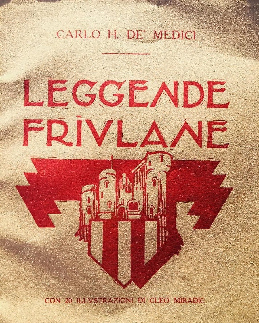 Carlo H. de Medici – Leggende friulane (Bottega d’Arte, Trieste 1924)
