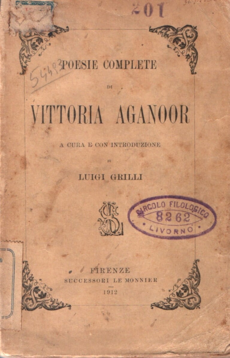 Vittoria Aganoor Pompilj - Poesie complete (Le Monnier, 1912)