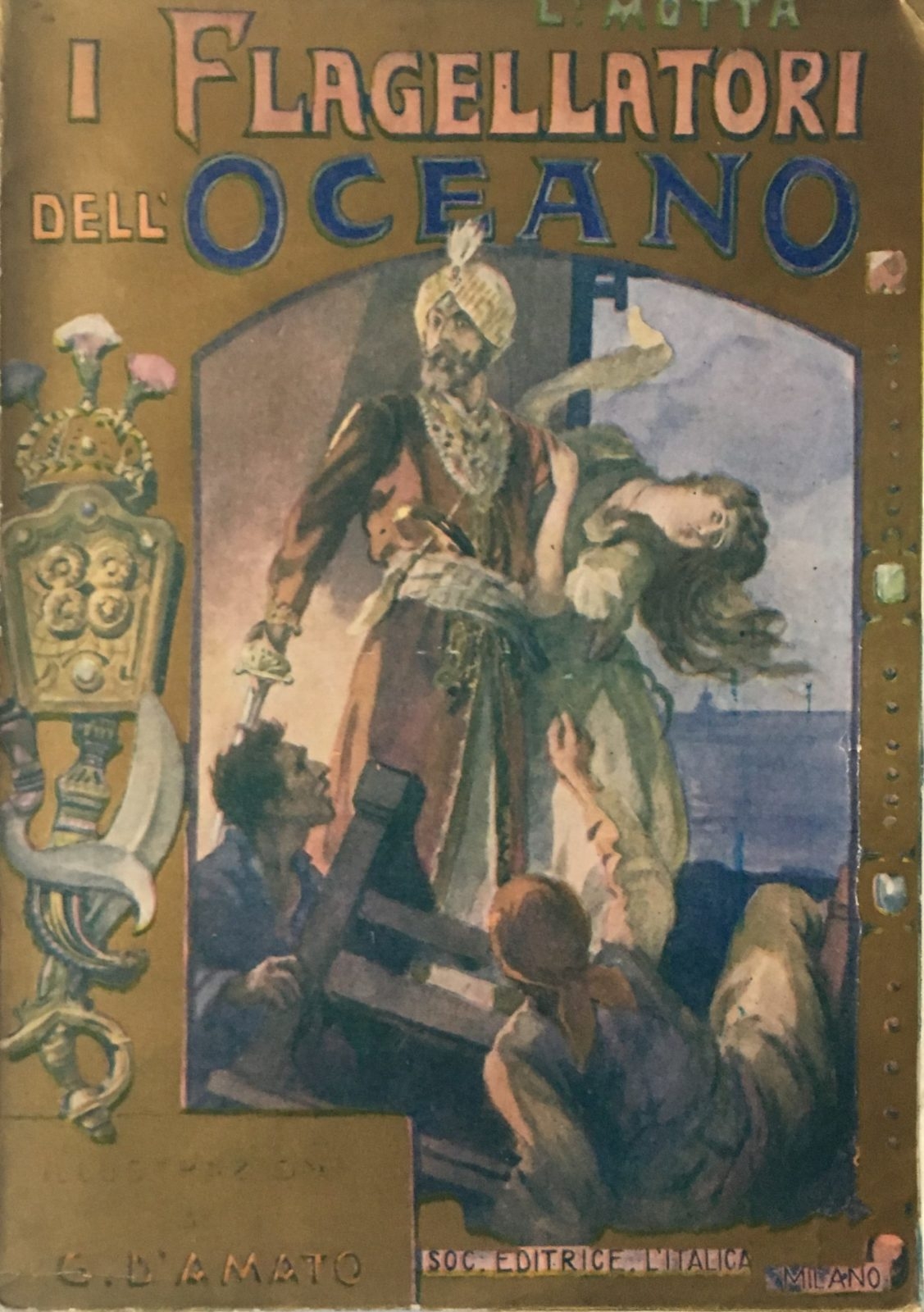 Luigi Motta – I flagellatori dell’oceano. Romanzo d’avventure (Società Editrice L’Italica, Milano 1923)