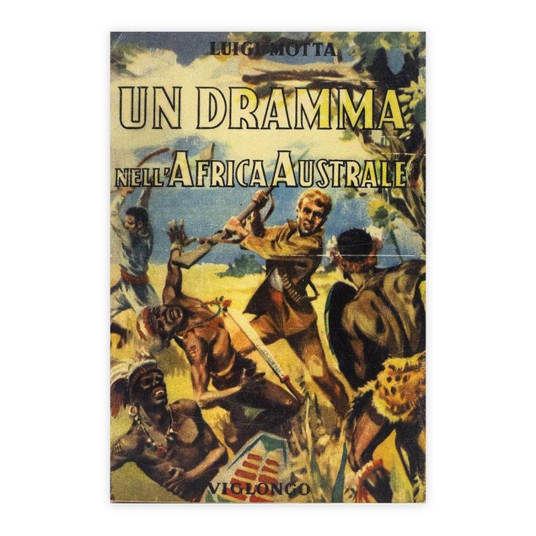 Luigi Motta – Un dramma nell'Africa Australe (Andrea Viglongo & C. Editori, Torino 1932)