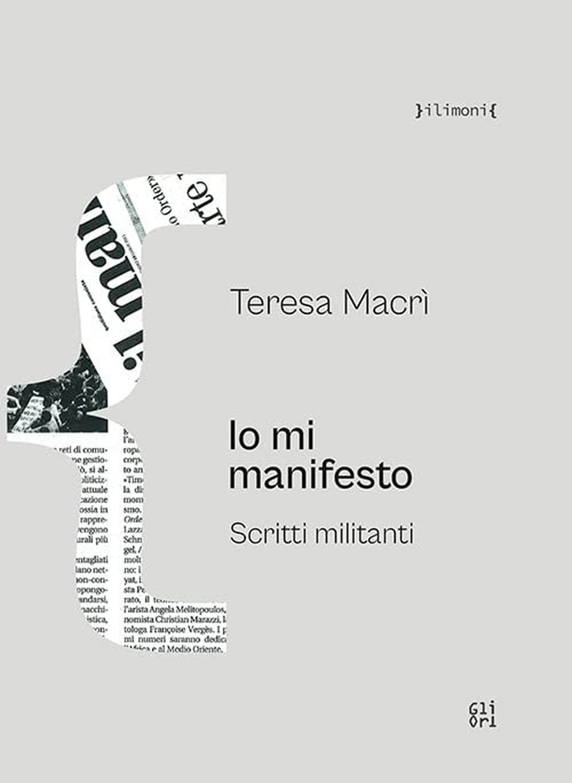 Teresa Macrì – Io mi manifesto. Scritti militanti (Gli Ori, Siena 2022)