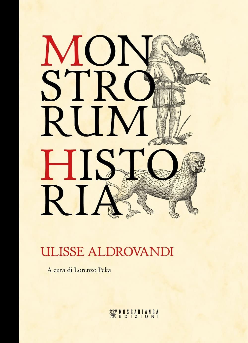 Ulisse Aldrovandi – Monstrorum Historia (Moscabianca, Roma 2022)