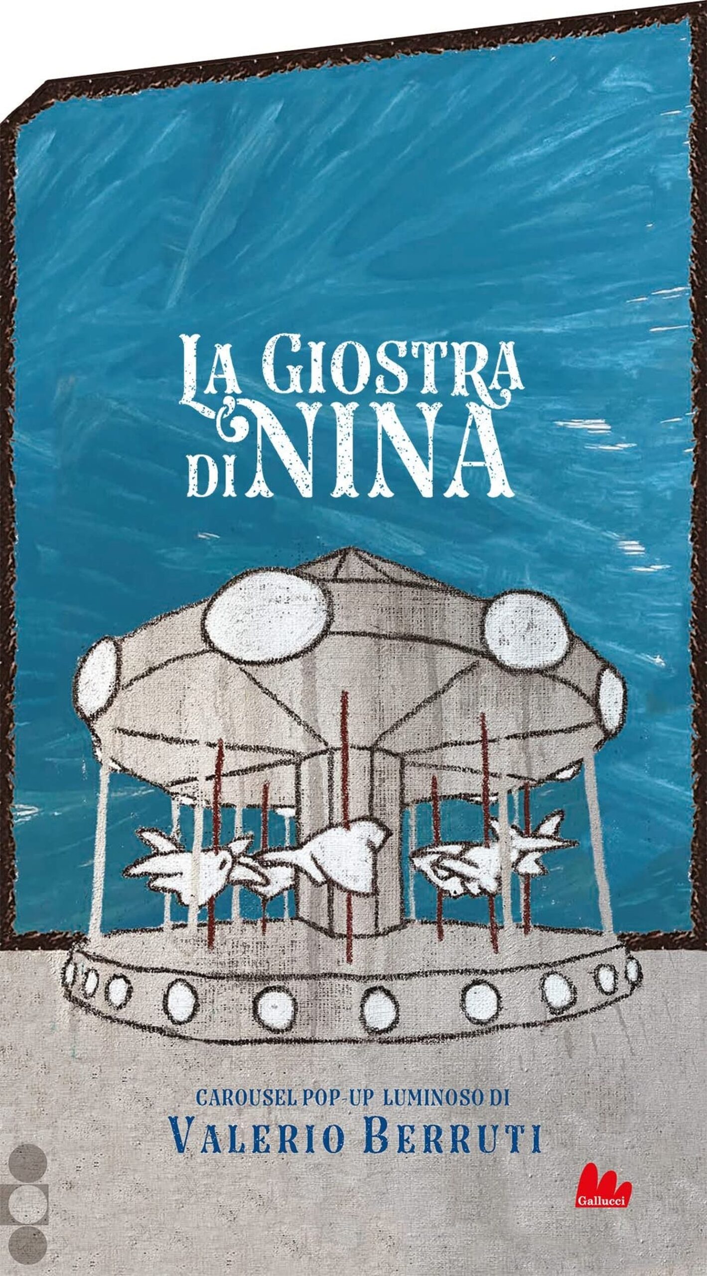 Valerio Berruti in collaborazione con Dario Cestaro – La giostra di Nina (Gallucci, Roma 2022)