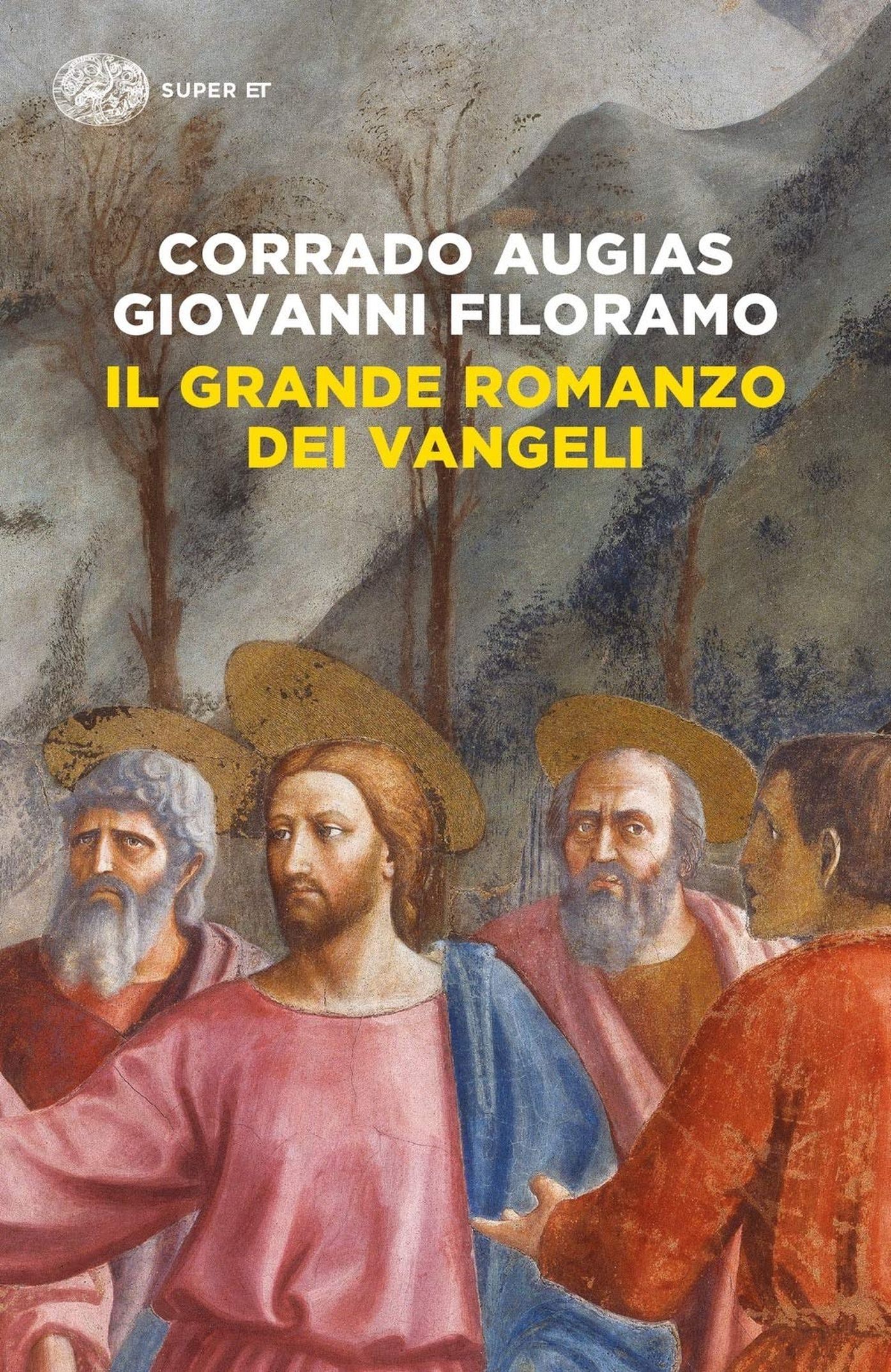 Corrado Augias & Giovanni Filoramo, Il grande romanzo dei Vangeli (Einaudi, Torino 2021)