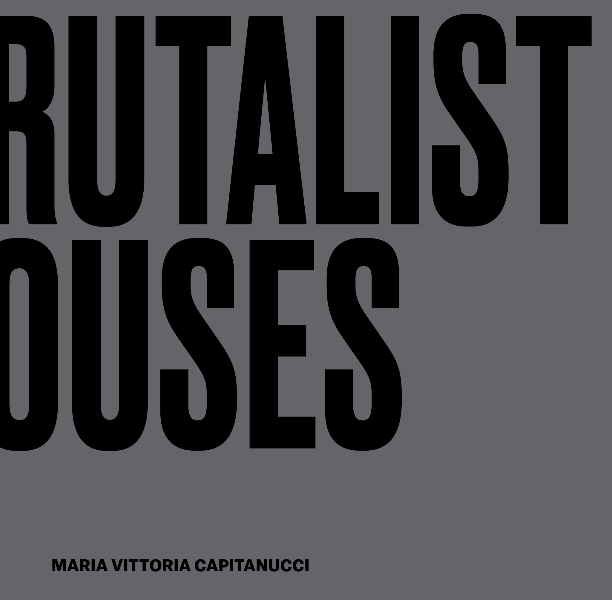 Maria Vittoria Capitanucci. Brutalist Houses, 24 ORE Cultura (copertina)