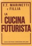 Marinetti e Fillia, La Cucina Futurista, courtesy Archivio Pittori liguri