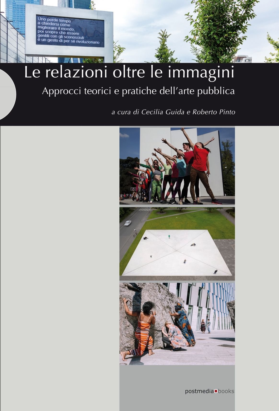 Cecilia Guida e Roberto Pinto, Le relazioni oltre le immagini. Approcci teorici e pratiche dell'arte pubblica