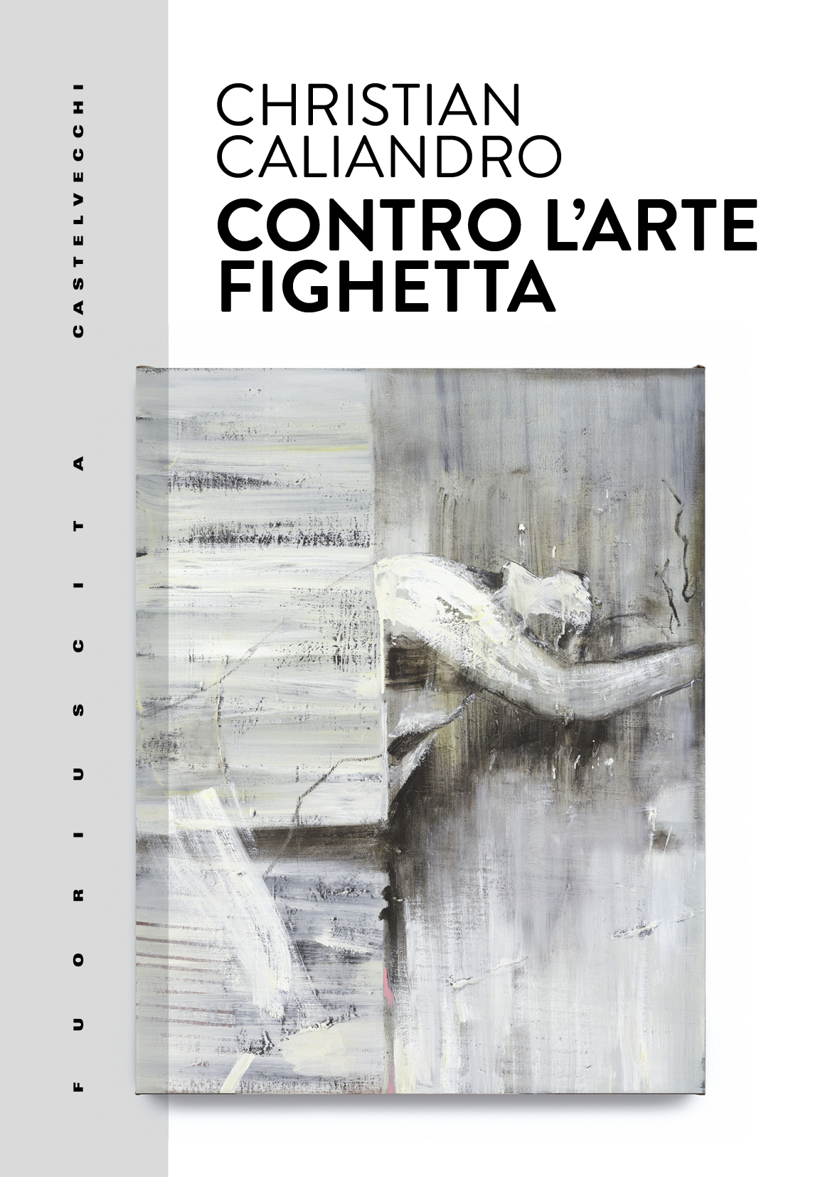 Christian Caliandro, Contro l'arte fighetta (copertina), Castelvecchi, 2023