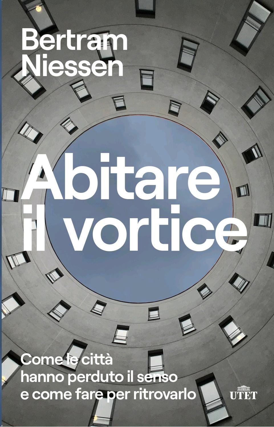 Bertram Niessen, Abitare il Vortice, UTET, 2023