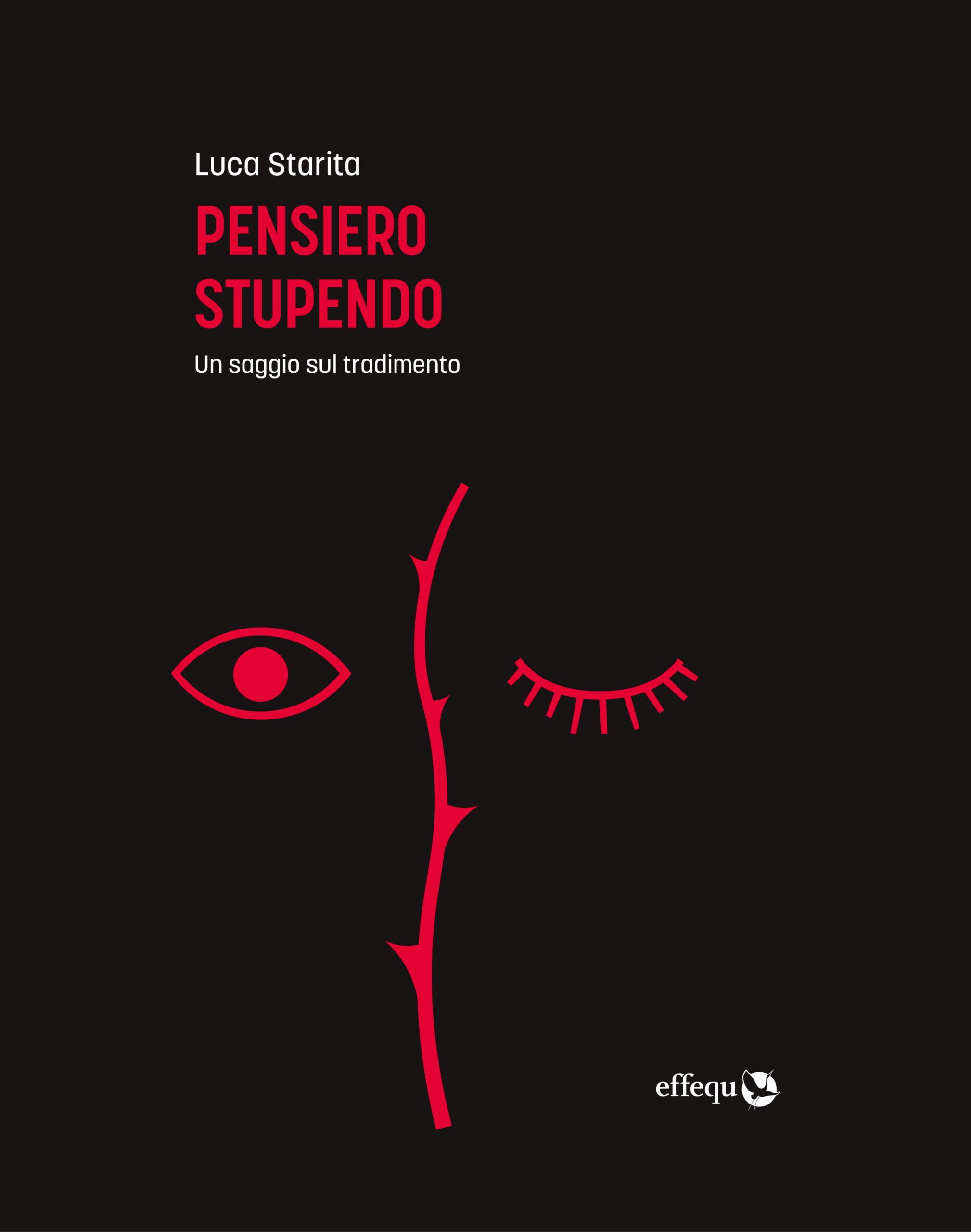 Luca Starita, Pensiero stupendo. Un saggio sul tradimento, copertina