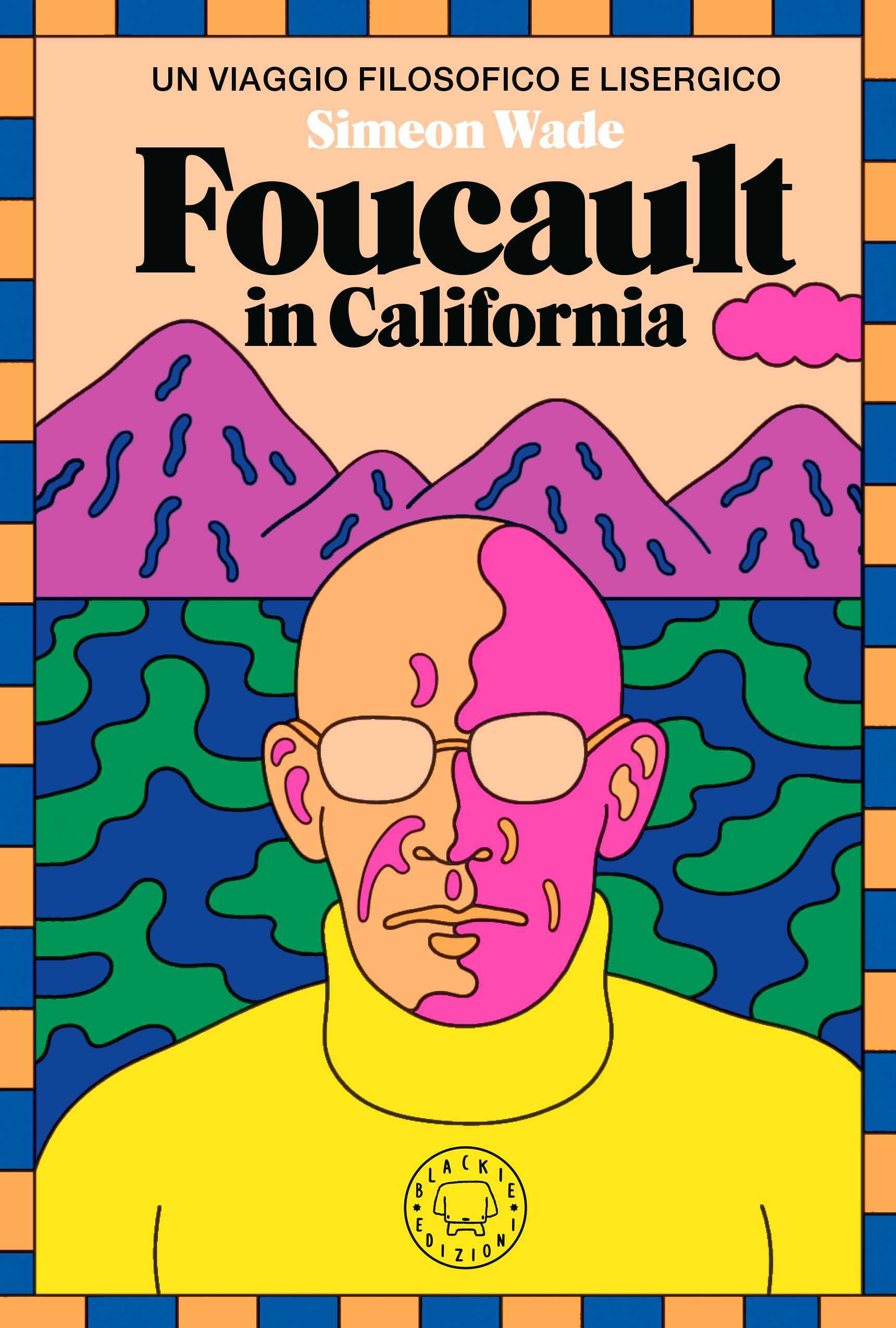 Simeon Wade, Foucault in California, copertina