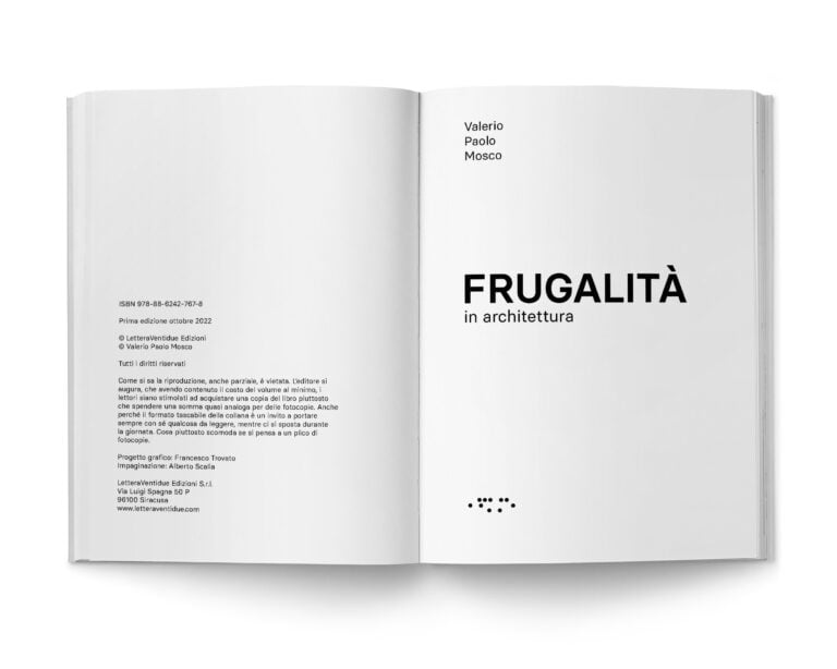 Valerio Paolo Mosco, Frugalità in architettura, Lettera Ventidue Edizioni, Siracusa, 2023. Courtesy l’editore