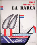 Paola Pallottino, La barca, Milano, Emme Edizioni, 1976, copertina