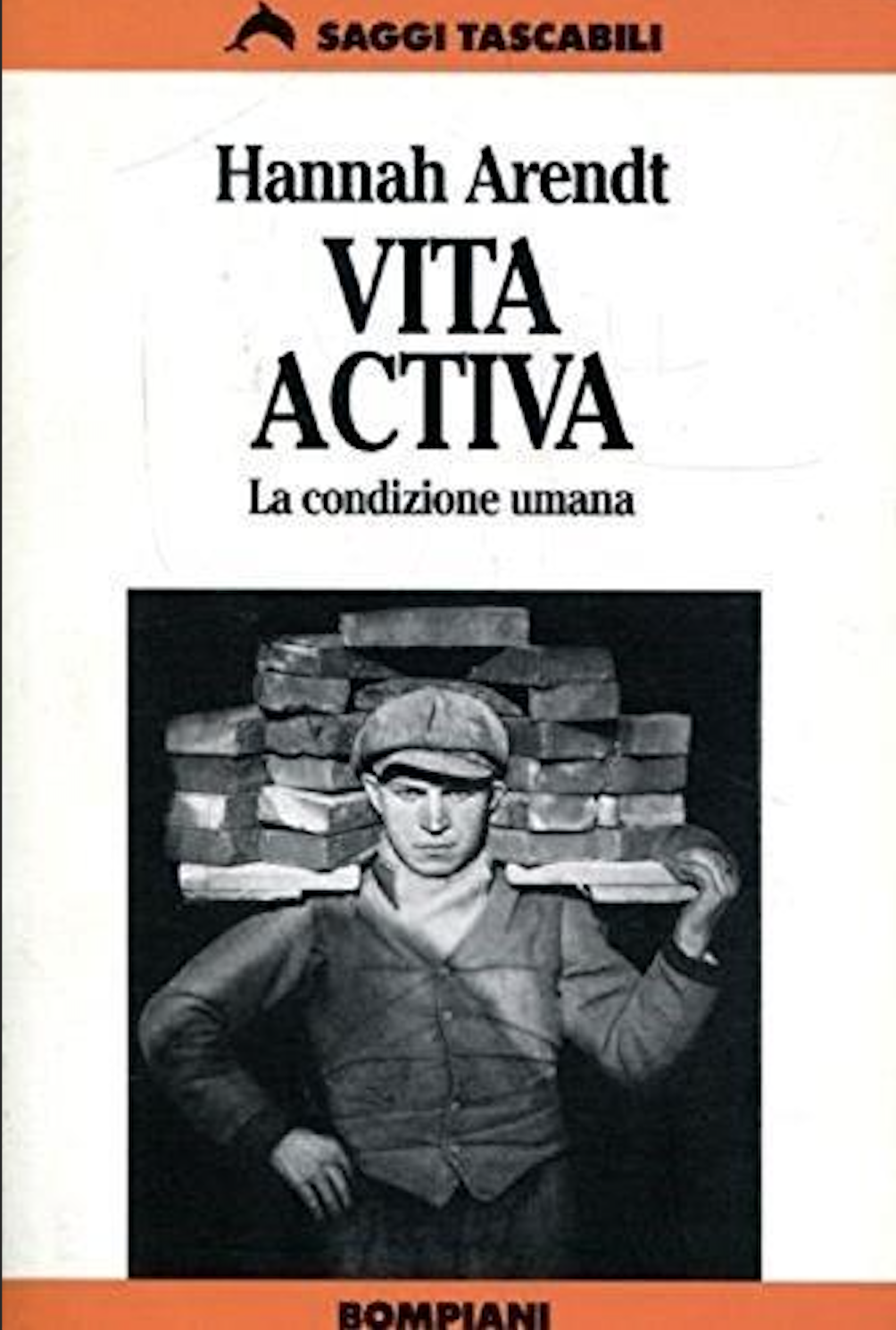 Hannah Arendt, Vita Activa, Bompiani, 1994