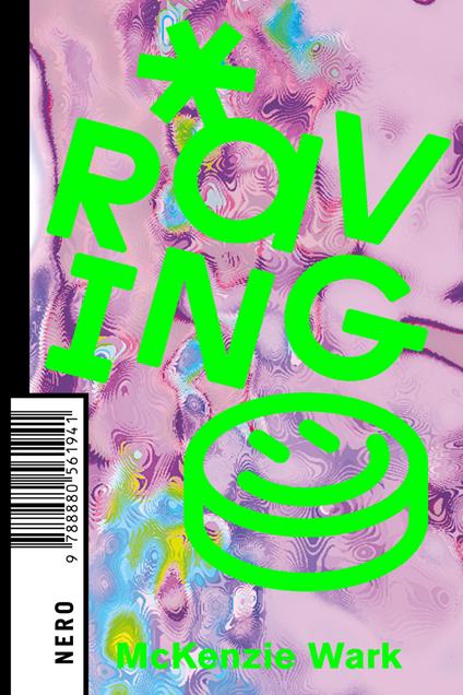 McKenzie Wark, Raving, Not Roma, 2023