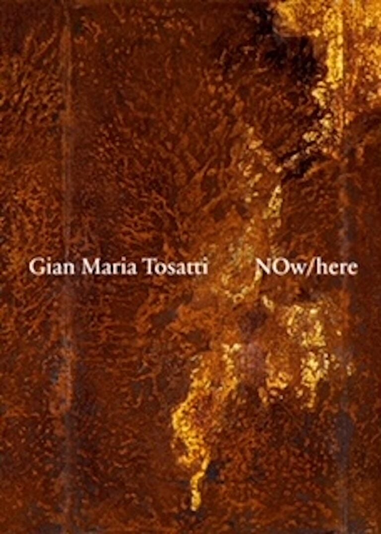 Gian Maria Tosatti, NOw/here, copertina, Marsilio, Venezia 2023