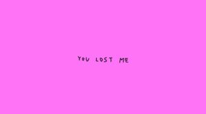 Federica Di Pietrantonio - You lost me