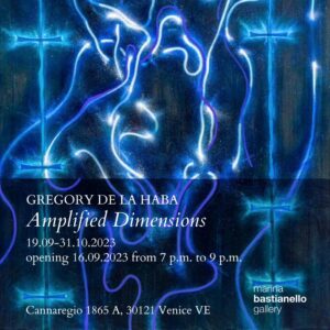 Gregory de la Haba - Dimensioni amplificate