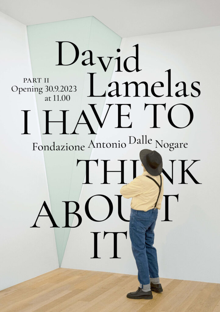 David Lamelas – I Have to Think About It. Part II