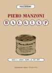 Paolo Bacilieri – Piero Manzoni – BACGLSP Coconino 2023. Copertina La prima biografia a fumetti del mitico artista Piero Manzoni