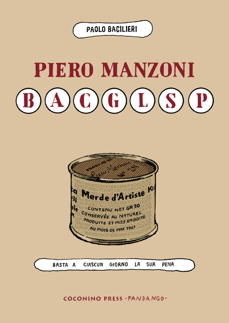 Paolo Bacilieri – Piero Manzoni – BACGLSP Coconino 2023. Copertina La prima biografia a fumetti del mitico artista Piero Manzoni