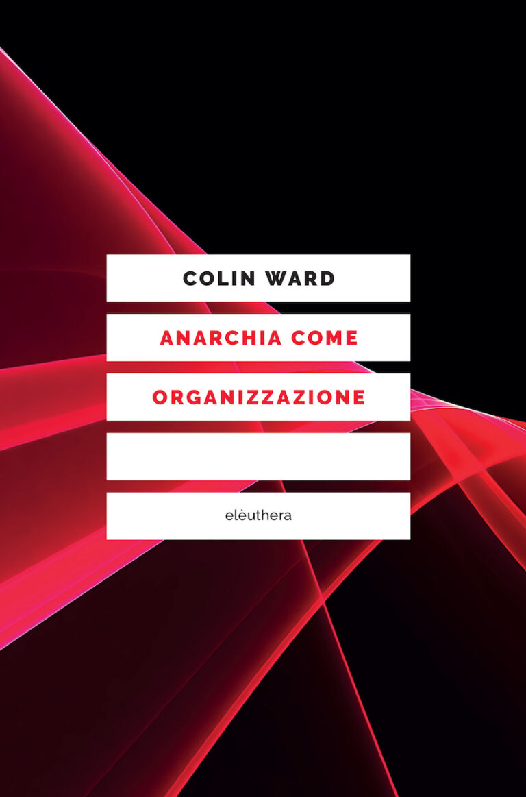 Colin Ward, Anarchia come organizzazione, 2019
