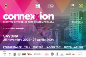 Connexxion. Festival Diffuso di Arte Contemporanea