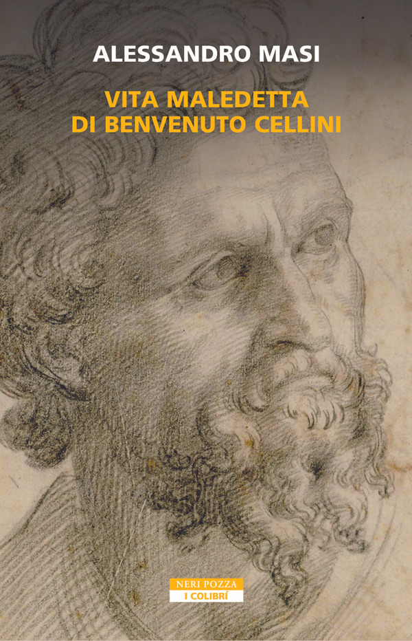 Alessandro Masi, Vita maledetta di Benvenuto Cellini