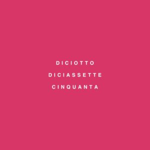 Diciotto Diciassette Cinquanta