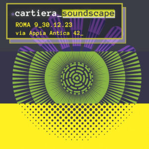 Cartiera Soundscape 2023
