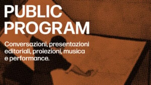 Public Program / Letture Trasversali della Cultura dell’Automobile