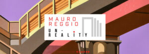 Mauro Reggio - Un-Reality