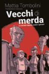 Mattia Tombolini, Vecchi di merda, copertina