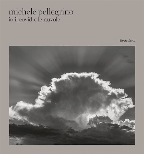Michele Pellegrino, Io, il covid e le nuvole
