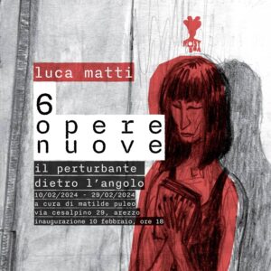 Luca Matti - Il perturbante dietro l’angolo