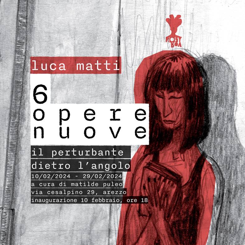 Luca Matti – Il perturbante dietro l’angolo