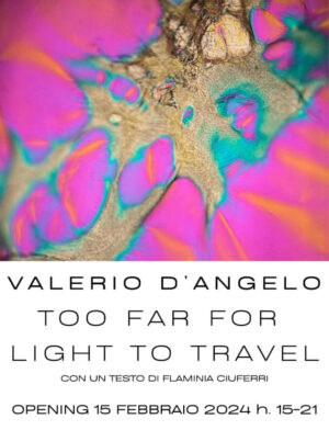 Valerio D’Angelo - Too far for light to travel