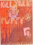 11 tony drayton kill your pet puppy 1979 Cosa è il culto delle fanzine e qual è la sua storia. Un libro lo racconta