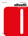 olivettistoriedaunacollezionecoverronzanieditoreit Comunicare il genio di un’azienda mitica. Vicino a Milano la mostra su grafiche e manifesti della Olivetti