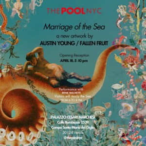 Austin Young / Fallen Fruit - Marriage of the Sea