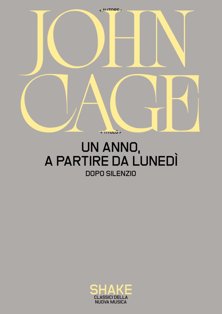 John Cage. Un anno, a partire da lunedì. Dopo Silenzio