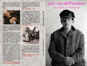 Franko B - Because of Love / Per via dell'Amore