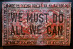Vetrina #10, Loredana Longo, Carpet #18 We Must Do All We Can, Vino Vero, Venezia, 2024. Ph. Giorgio Schirato