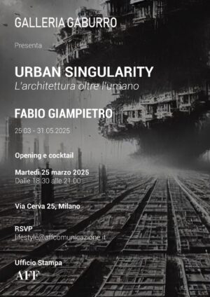Fabio Giampietro - Urban Singularity: L’architettura oltre l’umano