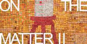 On the Matter II