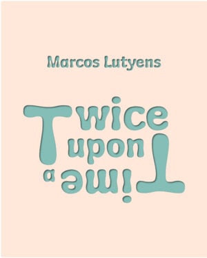 Marcos Lutyens - Twice Upon a Time